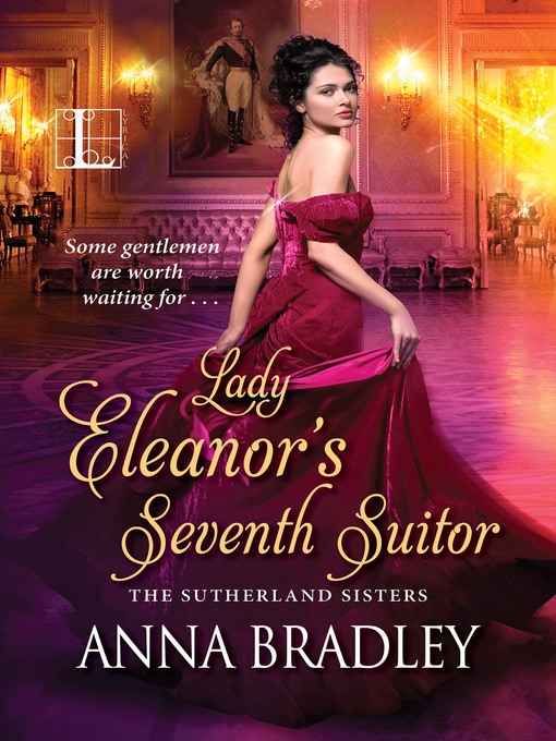 Title details for Lady Eleanor's Seventh Suitor by Anna Bradley - Available